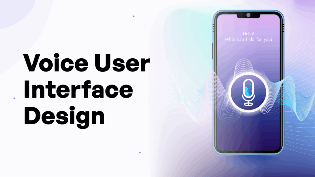 Voice User Interface Design 