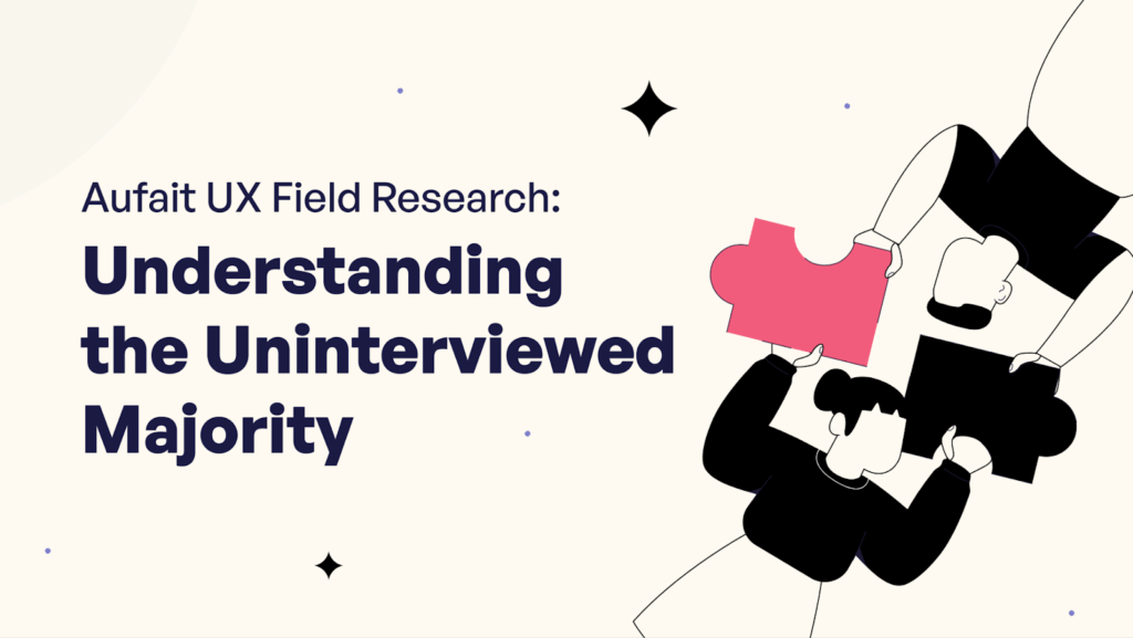 Aufait UX Field Research