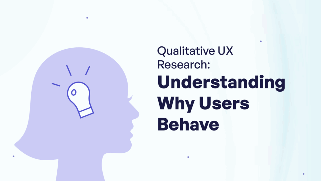 Qualitative UX Research